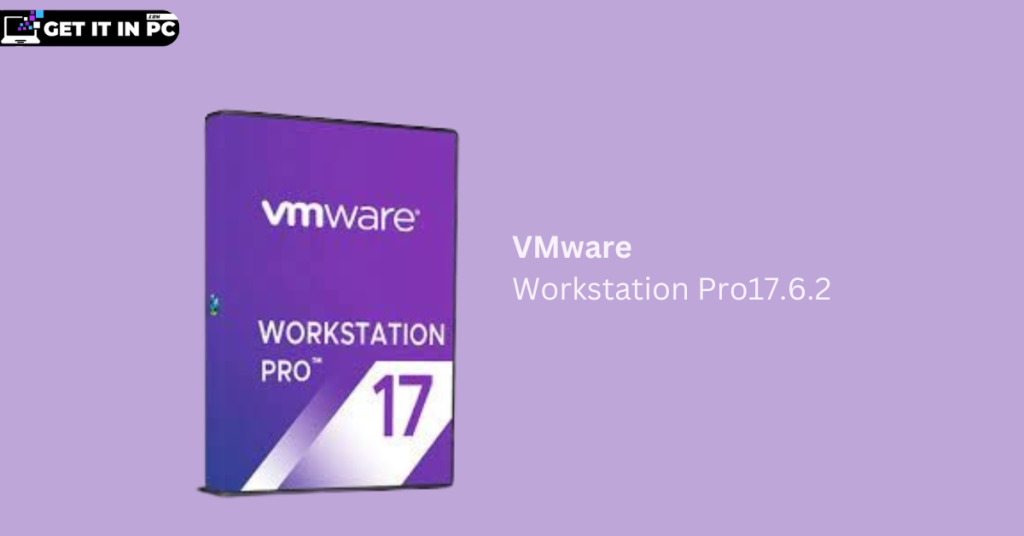 VMware Workstation 17.6.2 free
