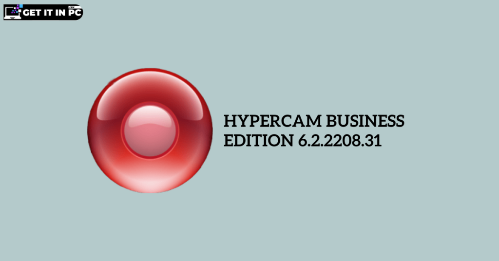 HyperCam Business Edition 6.2.2208.31 free