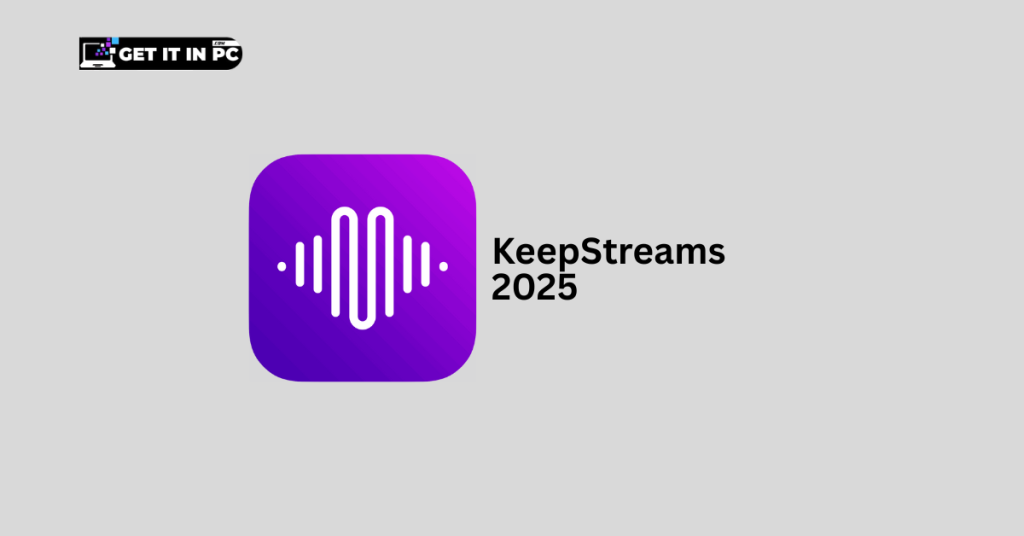 KeepStreams 2025 free